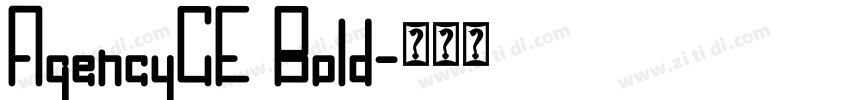 AgencyCE Bold字体转换 AgencyCE Bold字体转换
